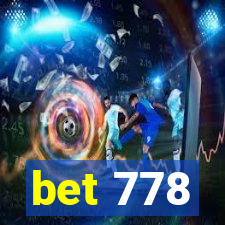 bet 778